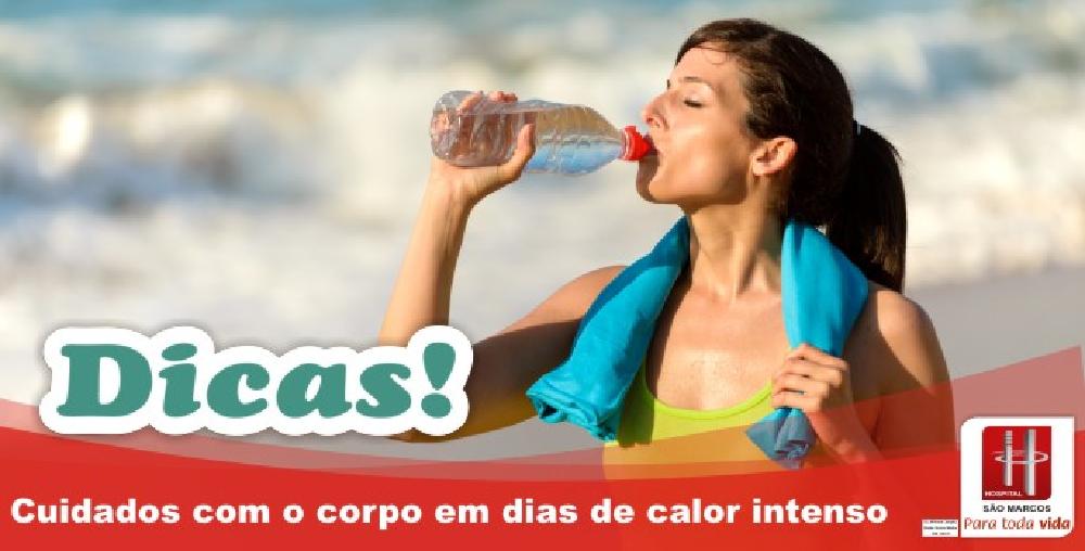 Dicas Cuidados Com O Corpo Em Dias De Calor Intenso Hospital S O Marcos